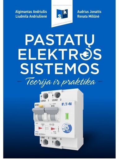 Knyga „PASTATŲ ELEKTROS SISTEMOS. Teorija ir praktika”