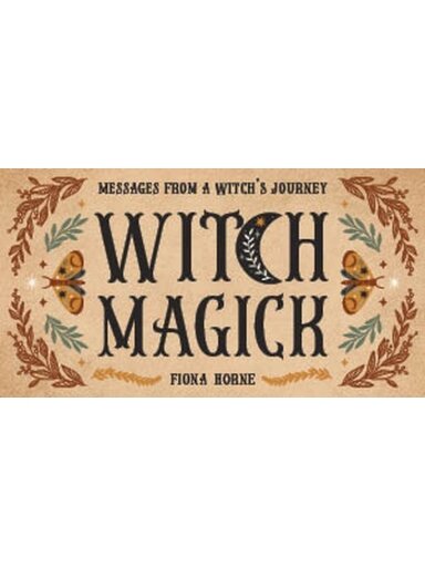 Witch Magick: Messages from a witch's journey kortos Rockpool
